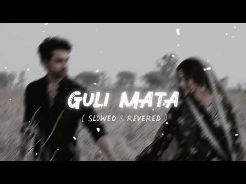 Guli Mata Slowed Reverb Saad Lamjarred Shreya Ghoshal OFFICIAL FXW 