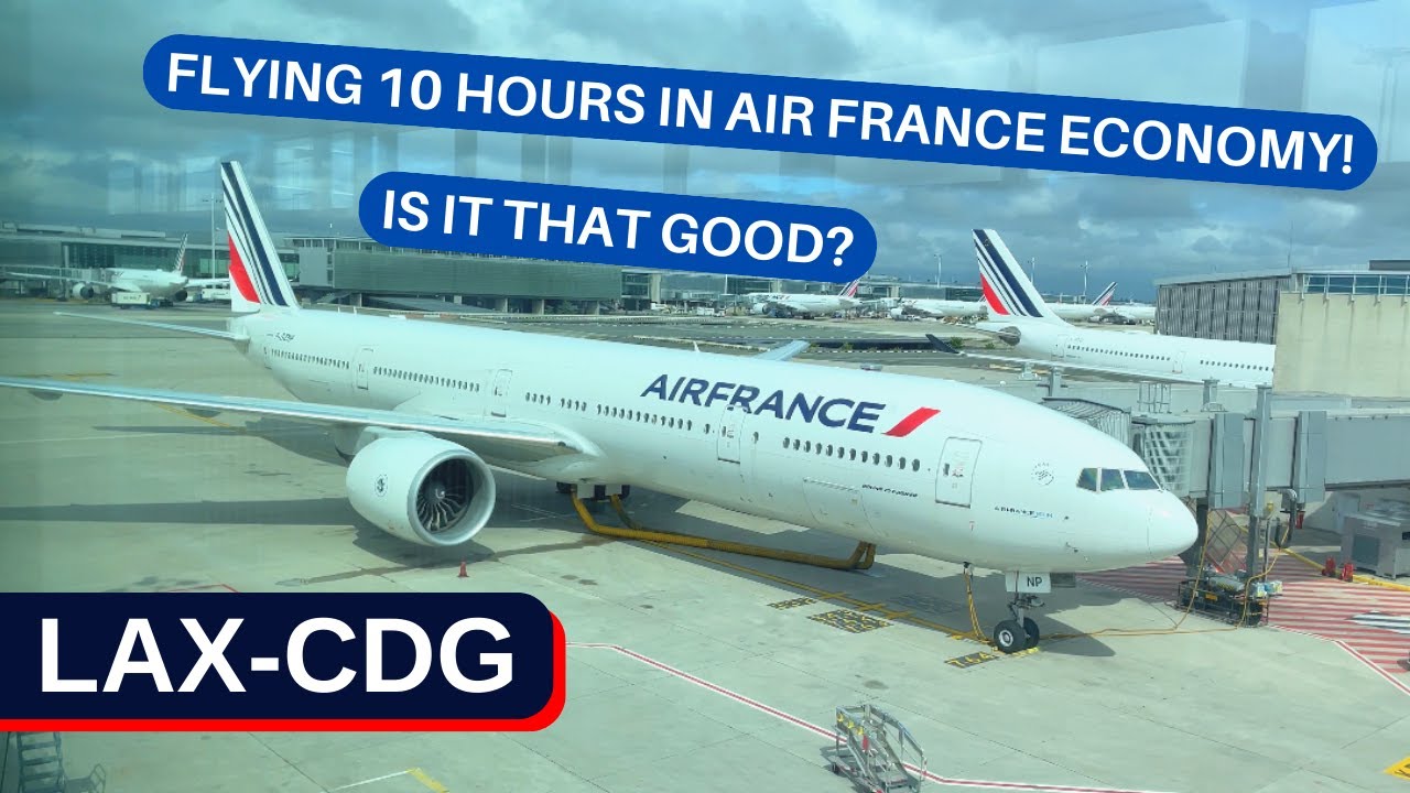 TRIP REPORT | Air France 777-300ER (ECONOMY) | Los Angeles - Paris