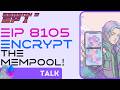EIP 8105: Why we must encrypt the Mempool - Loring Harkness &amp; Luis Bezzenberger - ETH Tbilisi 2 1