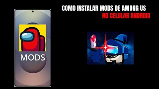 (DESATUALIZADO) Como instalar MODS DE AMONG US no CELULAR ANDROID screenshot 3