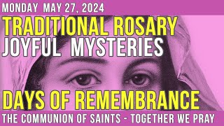 TRADITIONAL ROSARY  MONDAY  DAYS OF REMEMBRANCE