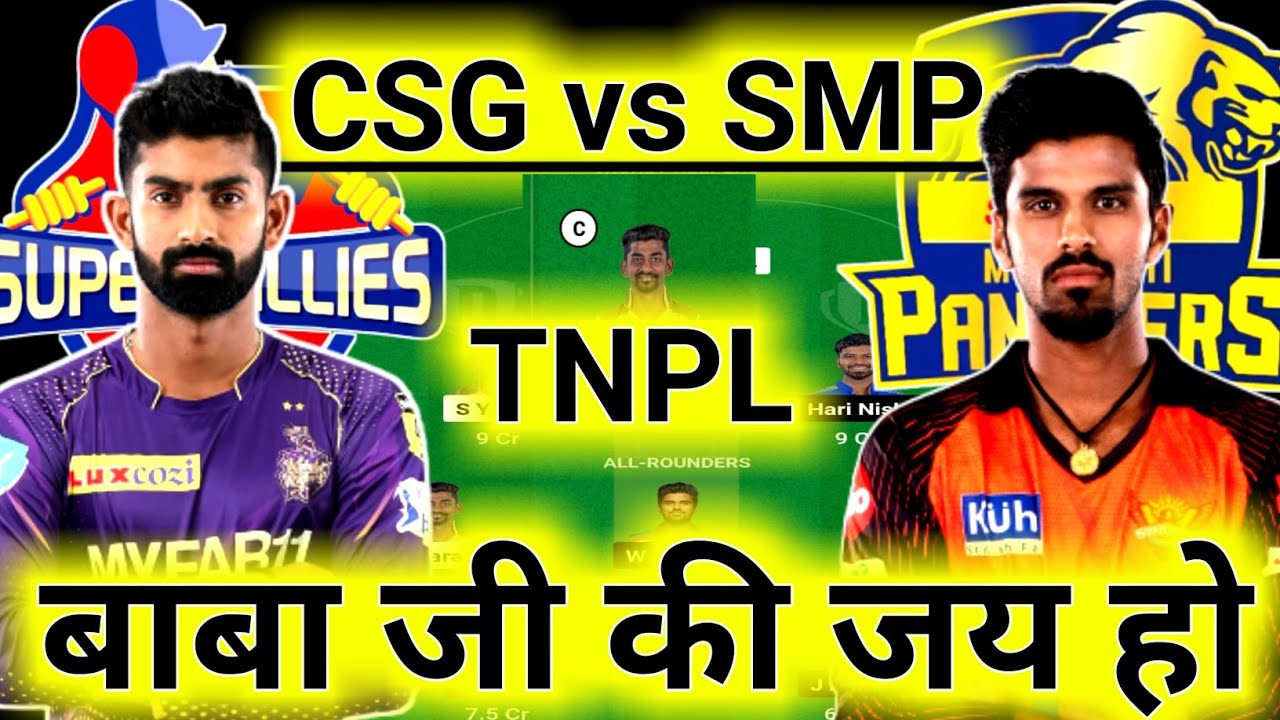 CSG vs SMP Dream11, CSG vs SMP Dream11 Prediction, CSG vs SMP TNPL Dream11 Team Today, CSG vs SMP