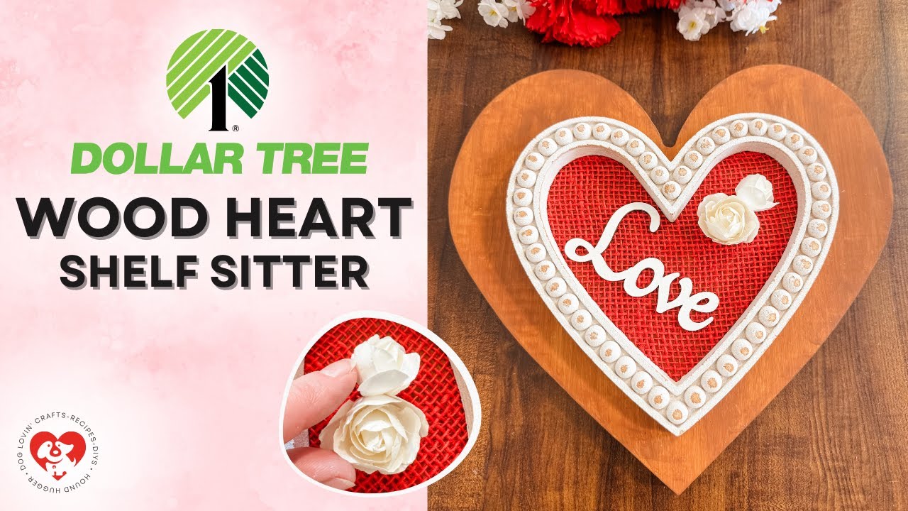 DIY Valentine Shelf Sitter ❤️ Heart Decor Using Dollar Tree