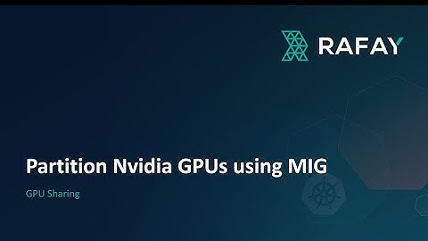 Spatial Partitioning of Nvidia GPUs using MIG