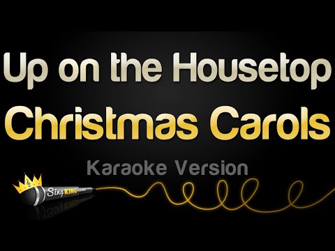 Christmas Carols - Up on the Housetop (Karaoke Version)