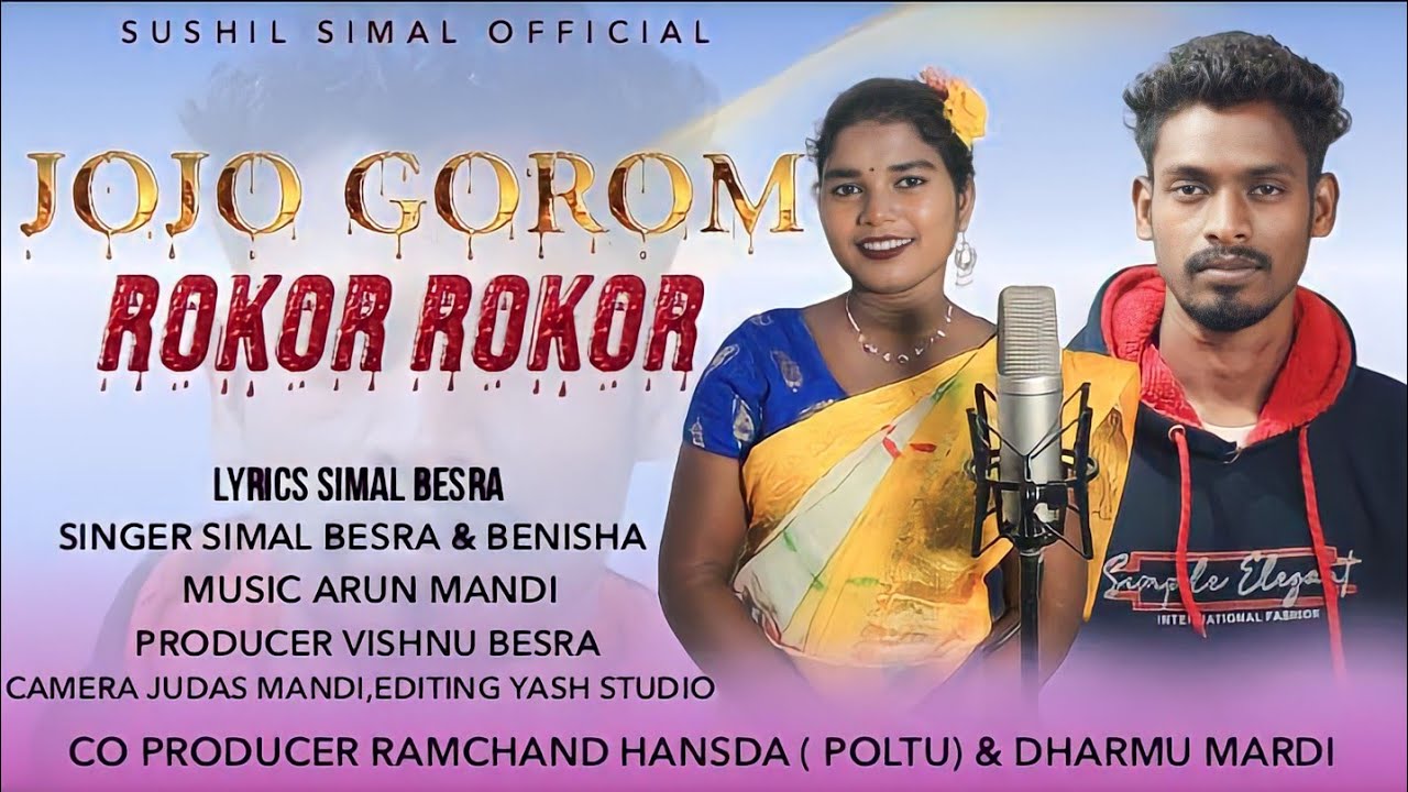 JOJO GOROM ROKOR ROKOR NEW SANTALI SONG STUDIO VIRSION   SIMAL BESRA BENISHA TUDU  ARUN MANDI