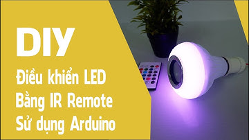 Điều khiển LED bằng IR Remote sử dụng Arduino