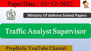 Traffic Analyst Supervisor MOD||ministry Of Defense Traffic Analyst Supervisor Solved Paper Dec 2022