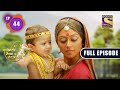 Extra protection  yashomati maiyaa ke nandlala  ep 44  full episode  8 aug 2022