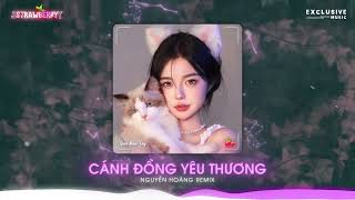 NONSTOP 2023 - CÁNH ĐỒNG YÊU THƯƠNG (NGUYỄN HOÀNG REMIX) | CHỈ BIẾT RẰNG EM KHÔNG BÊN ANH NỮA THÔI