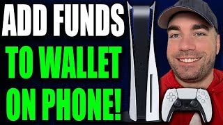 How To Add Funds To PS5 Wallet On Your Phone Add Money Fast Best Method