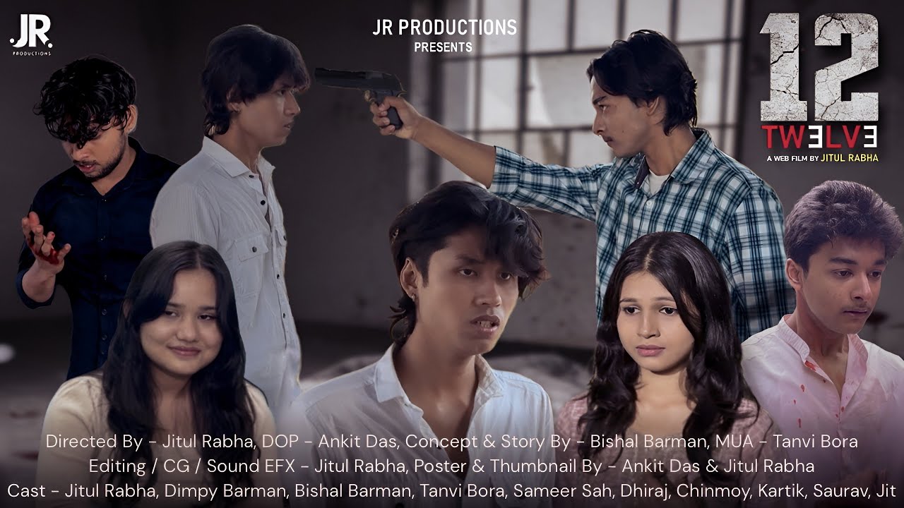 12 TWELVE | AN ASSAMESE WEB FILM | 4K | Jitul Rabha | JR PRODUCTIONS