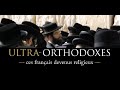 Ultraorthodoxes  ces juifs franais devenus religieux filmdocumentaire