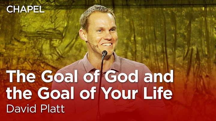 Dr. David Platt: The Goal of God and the Goal of Your Life [Talbot Chapel]