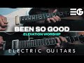 Been So Good | ELECTRIC GUITAR || Elevation Worship