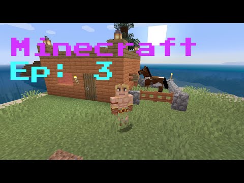 Minecraft Ep 3