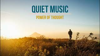 Quiet music | Power of thought 2023