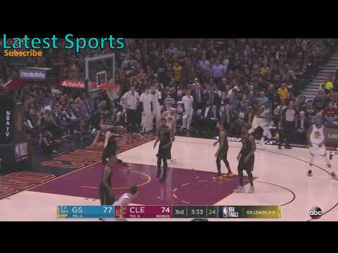 Warriors vs Cavs Game 3 Highlights (End of 3rd Quarter) - NBA Finals 2018