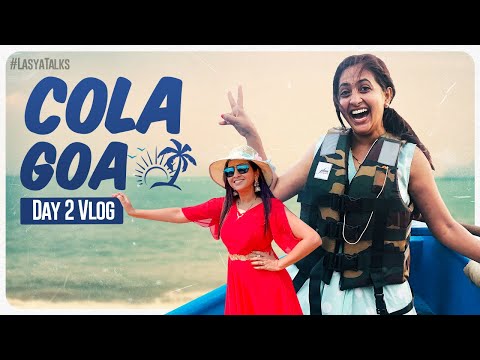 Cola Goa Day 2 | GOA Trip | DIML | Lasya Manjunath Latest Videos | Lasya Talks