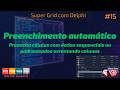 DataGrid Delphi 15 - Auto Preenchimento | Dados sequenciais e customizados arrastando colunas