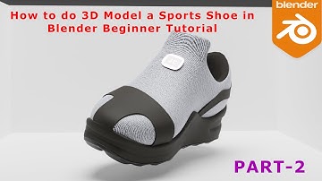 How to do 3D Model a Sports Shoe in Blender Beginner Tutorial - Part 2