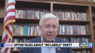 Upton talks about 'No Labels' party