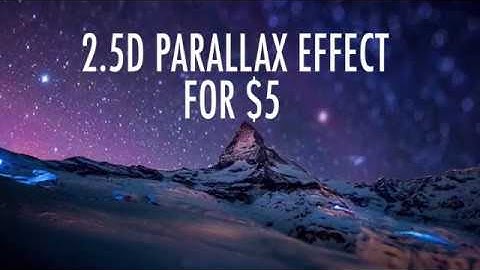 How To Do The 2.5D Parallax Effect To Give Your Images A 3D Look