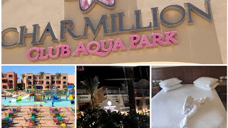 تجربتي مع فندق CHARMILLION CLUB AQUA PARK #شارمليون_كلوب_اكوا_بارك_ شرم_الشيخ