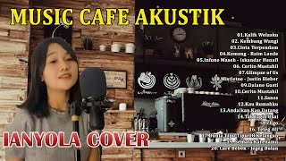IANYOLA  Cover Full Album - 20 Lagu Cover Terbaik IANYOLA 2023