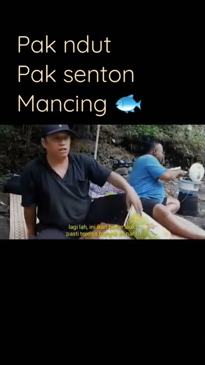 PAK NDUT DAN PAK SENTON MANCING 🐟 #WOKOCHANNEL #MANCING #SHORTS