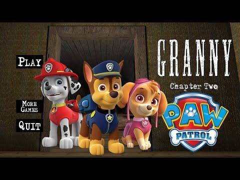 Granny 2 is PAW Patrol!