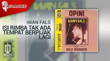 Iwan Fals - Isi Rimba Tak Ada Tempat Berpijak Lagi (Karaoke Video)