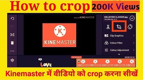 How to crop video is the kinemaster.