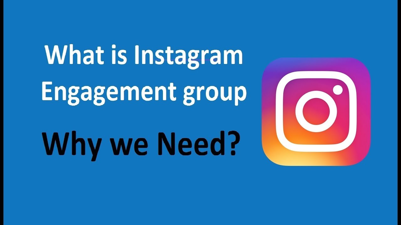 What is Instagram Engagement group / Why we need? YouTube