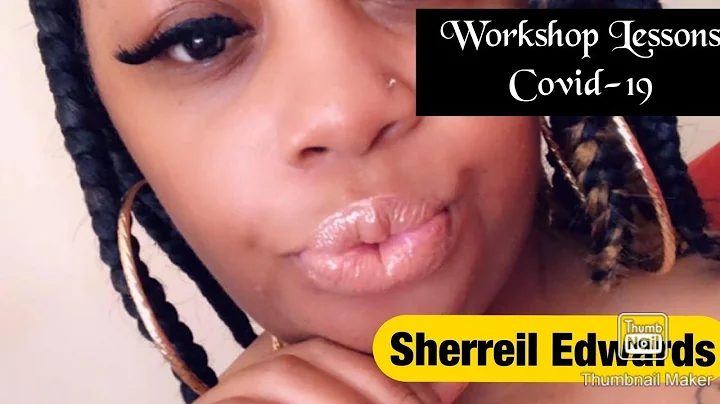 COVID-19 Lessons Workshops! Sherreil Edwards PreK ...