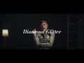 FAKY / Diamond Glitter  -MV teaser Taki ver.-