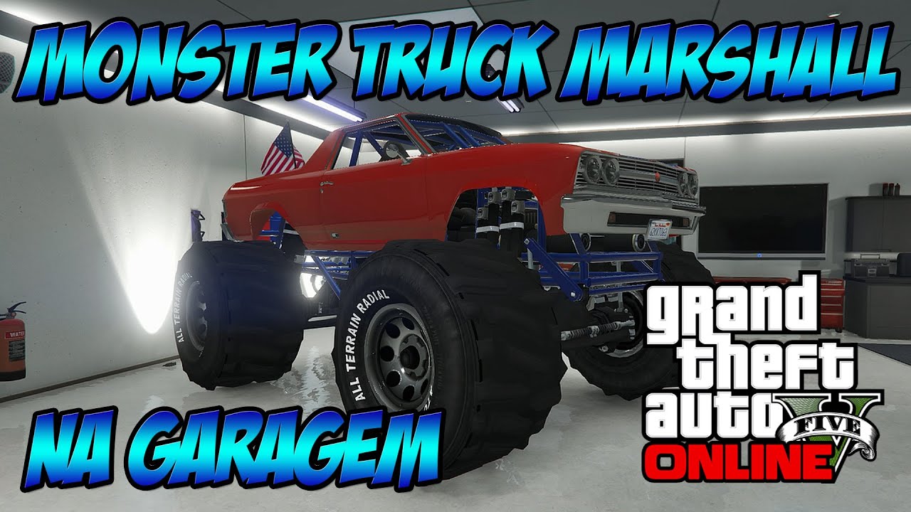 GTA 5 Online MONSTER TRUCK MARSHALL NA GARAGEM PS4 e XBOX ONE 1.