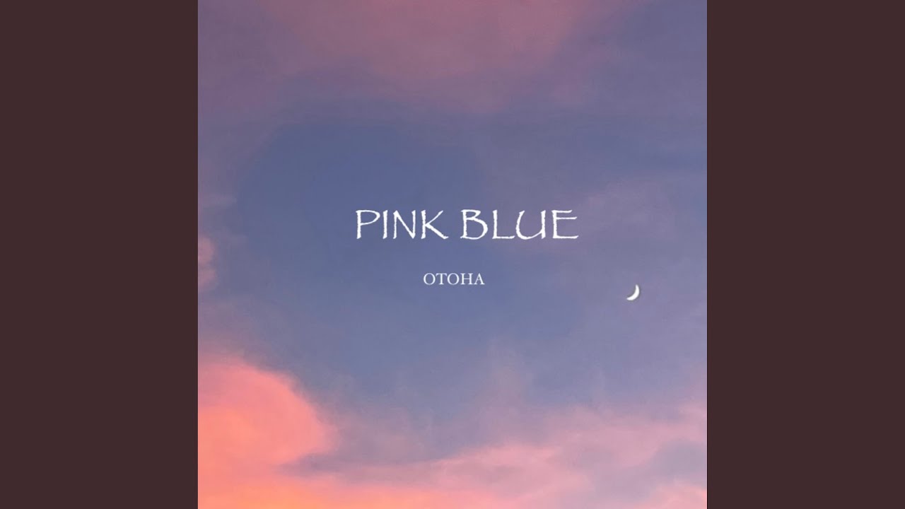PINK BLUE - YouTube