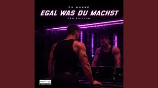 Egal was Du machst (FBH Edition)
