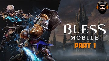 BLESS MOBILE Gameplay - Part 1 (no commentary)