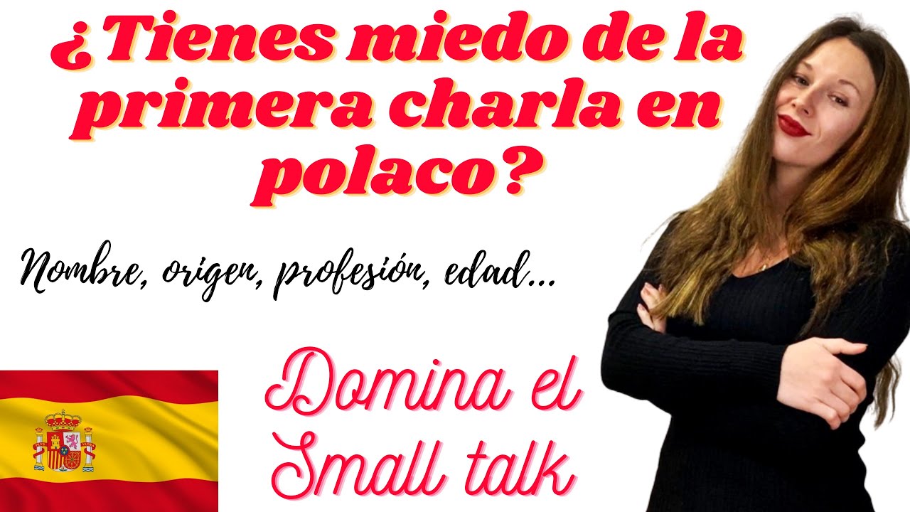 EL SMALL TALK: ¿Cómo hablar de ti mismo en POLACO?