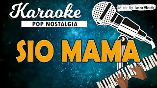 KARAOKE SIO MAMA - Melky Goeslaw // Music By Lanno Mbauth