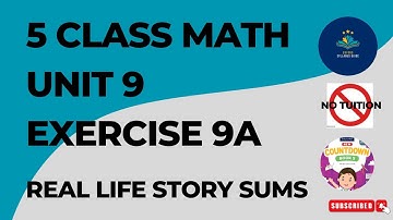 5 Class Math Chapter 9 Exercise 9A Real Life Story Sums | words problems solved