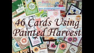 46 Cards Using the Painted Harvest Stamp Set