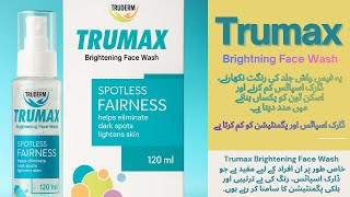 Trumax Whitening Face Wash Review Instant Glow Spotless Skin?