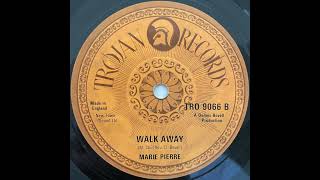 Marie Pierre - Walk Away