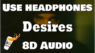 Drake - Desires ft. Future (8D AUDIO) 🎧 [BEST VERSION]