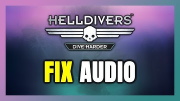 How to FIX HELLDIVERS Dive Harder Edition No Audio/Sound Not Working