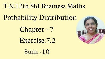T.N.12th  Business Maths  Exercise:7.2  Sum -10 | Probability Distributions | Chapter - 7.