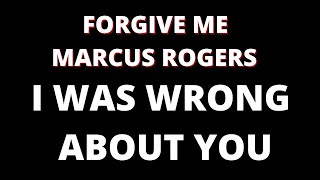 Forgive me Marcus Rogers, I was wrong about you